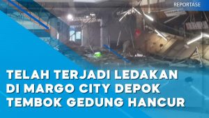 Video: Ledakan di Margo City Depok, Dinding Hancur dan Tiga Mobil Rusak