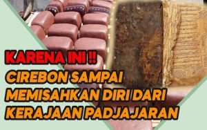 Video: Karena Hal Ini, Kesultanan Cirebon Memisahkan Diri dari Padjajaran