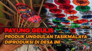 Video: Pengrajin Payung Geulis di Desa Indihiyang Jadi Produk Khas Kota Tasikmalaya