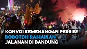 Video: Bobotoh Lakukan Konvoi Untuk Kemenangan Persib Lawan Arema Pada Liga 1