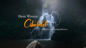 Video: Keindahan Desa Wisata Cikolelet Banten Dengan Ekonomi Kreatifnya