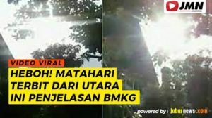 Video: Heboh! Matahari Terbit Dari Utara, Ini Penjelasan BMKG