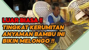 Video: Kerajinan Anyaman Bambu ini Punya Kerumitan Tingkat Tinggi Lho!