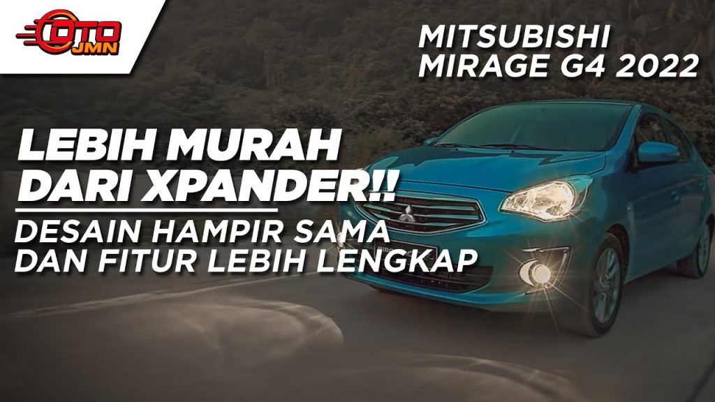 Video: Mitsubishi Mirage G4 2022, Lebih Murah dan Fitur Lebih Lengkap