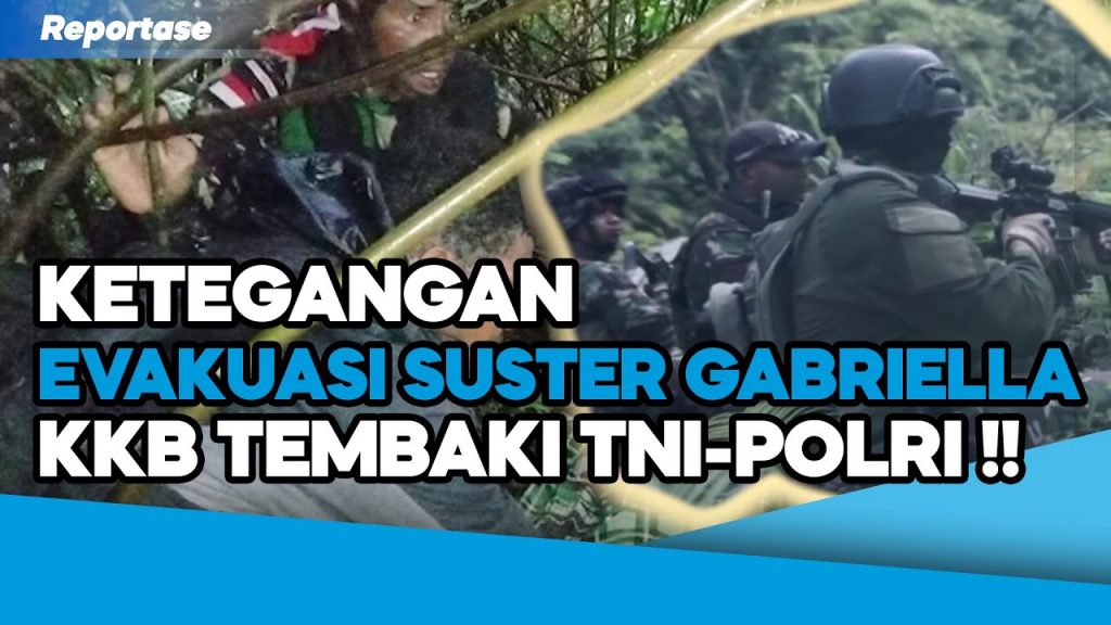 Video: Evakuasi Jenazah Suster Gabriela, TNI POLRI Harus Hadapi KKB Papua