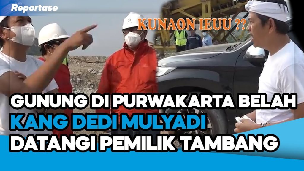 Video: Gunung di Purwakarta Terbelah, Dedi Mulyadi Sambangi Pelaku Penambangan