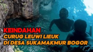 Video: Menikmati Jernihnya Air Curug Leuwi Lieuk di Desa Sukamakmur Bogor
