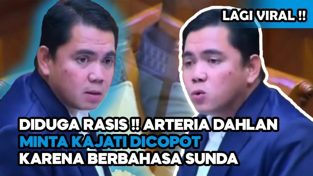 Video: Diduga Rasis! Arteria Dahlan Minta Kajati Copot Jabatan Karena Berbahasa Sunda