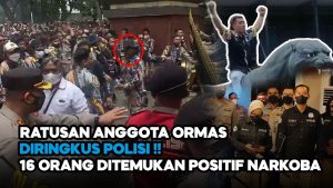 Video: Ratusan Anggota Ormas Diringkus Polisi, 16 Orang Ditemukan Positif Narkoba