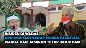 Video: Insiden di Wadas, Dedi Mulyadi Harap Pemda Fasilitasi Warga dan Jaminan Hidup