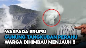 Video: Semua Pihak Diminta Waspadai Aktivitas Gunung Tangkuban Perahu