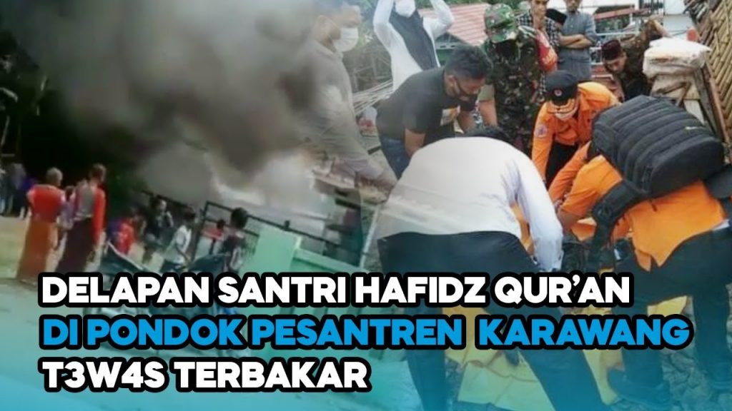 Video: Pesantren Miftahul Khoirot Karawang Terbakar, Delapan Santri Meninggal Dunia