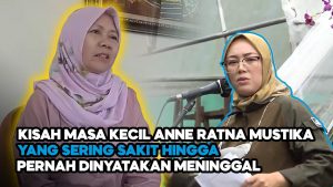 Video: Masa Kecil Anne Ratna Mustika, Sering Sakit-Sakitan, Berikut Penuturan Sang Ibunda!